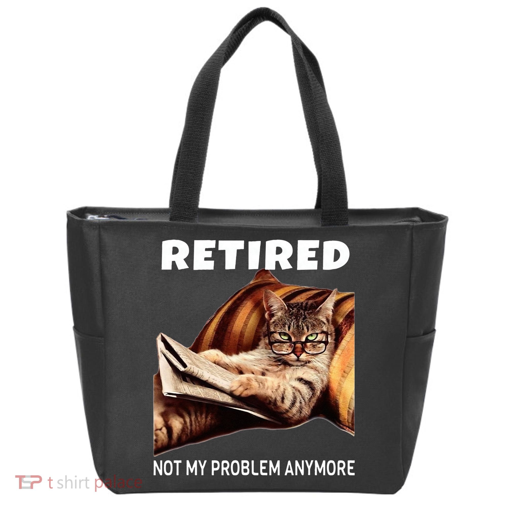 Retired Not My Problem Anymore Funny Cat Retirement Gift Tote Bag