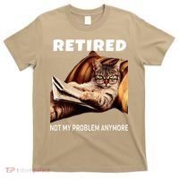 Retired Not My Problem Anymore Funny Cat Retirement Gift T-Shirt thumb 0