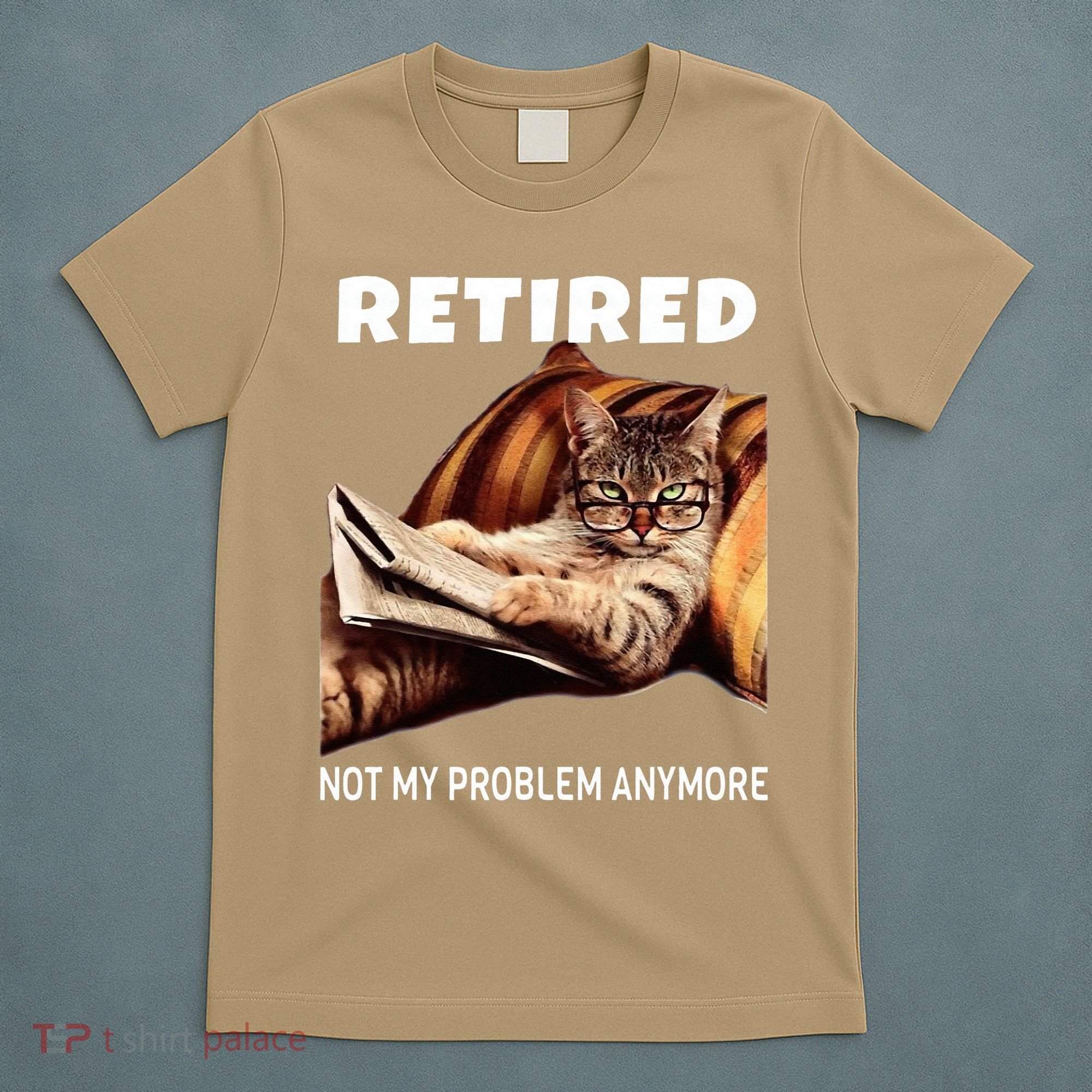 Retired Not My Problem Anymore Funny Cat Retirement Gift T-Shirt