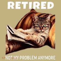 Retired Not My Problem Anymore Funny Cat Retirement Gift Button thumb 1