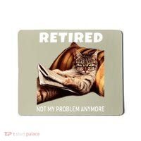 Retired Not My Problem Anymore Funny Cat Retirement Gift Mousepad thumb 0