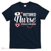 Retired Nurse Officially Discharged Retirement Party Gift T-Shirt thumb 0
