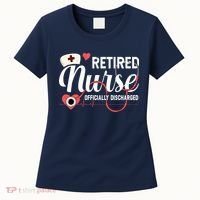 Retired Nurse Officially Discharged Retirement Party Gift Women's T-Shirt thumb 0