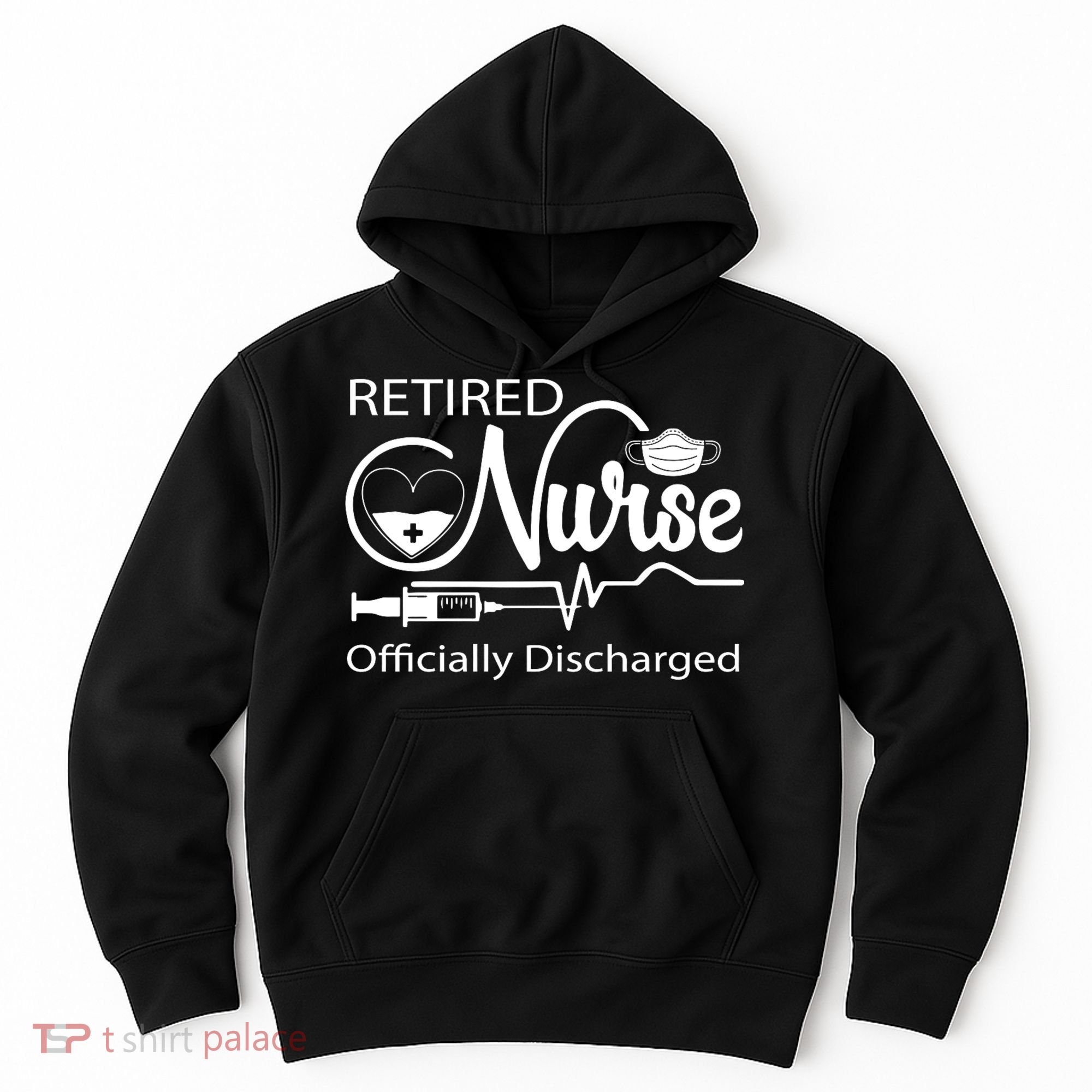 Retired Nurse Officially Discharged Retirement Party Gift Hoodie