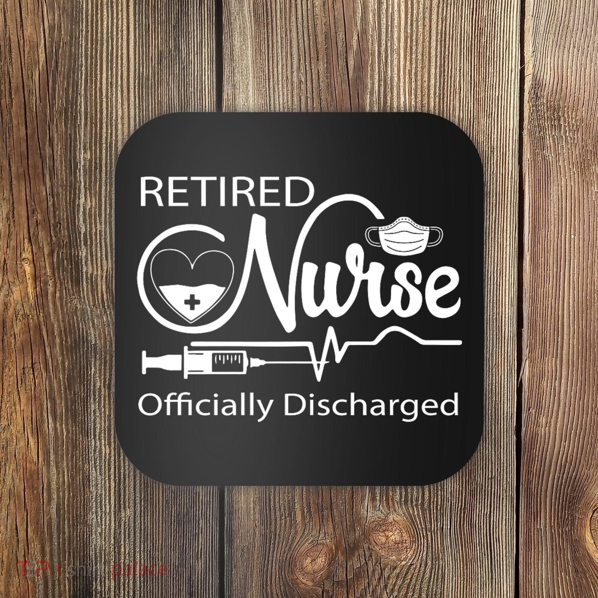 Retired Nurse Officially Discharged Retirement Party Gift Coaster