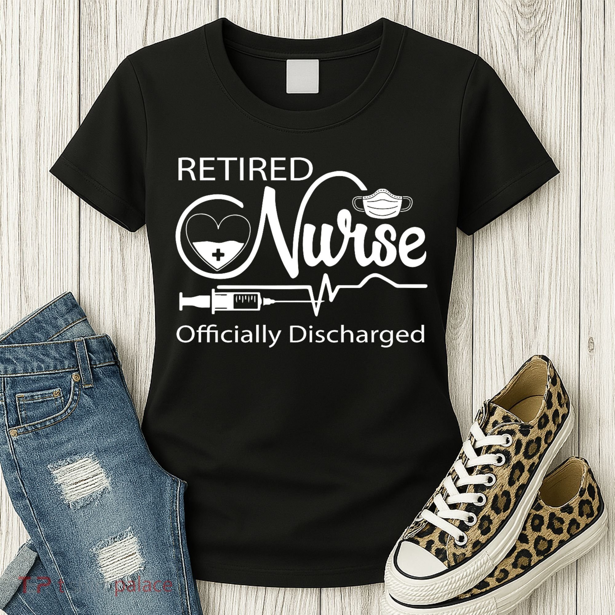 Retired Nurse Officially Discharged Retirement Party Gift Women's T-Shirt