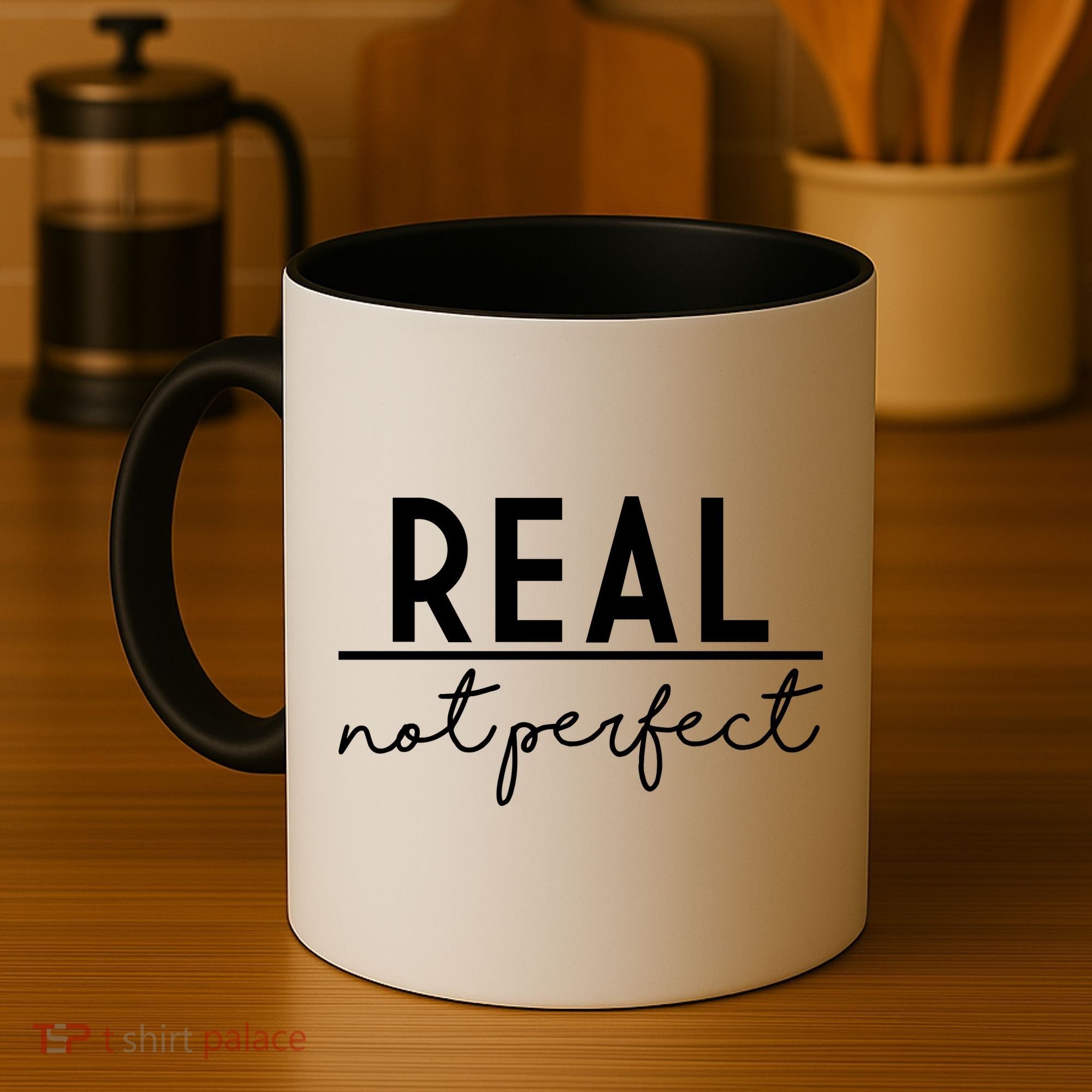 Real Not Perfect Positive Quote Coffee Mug
