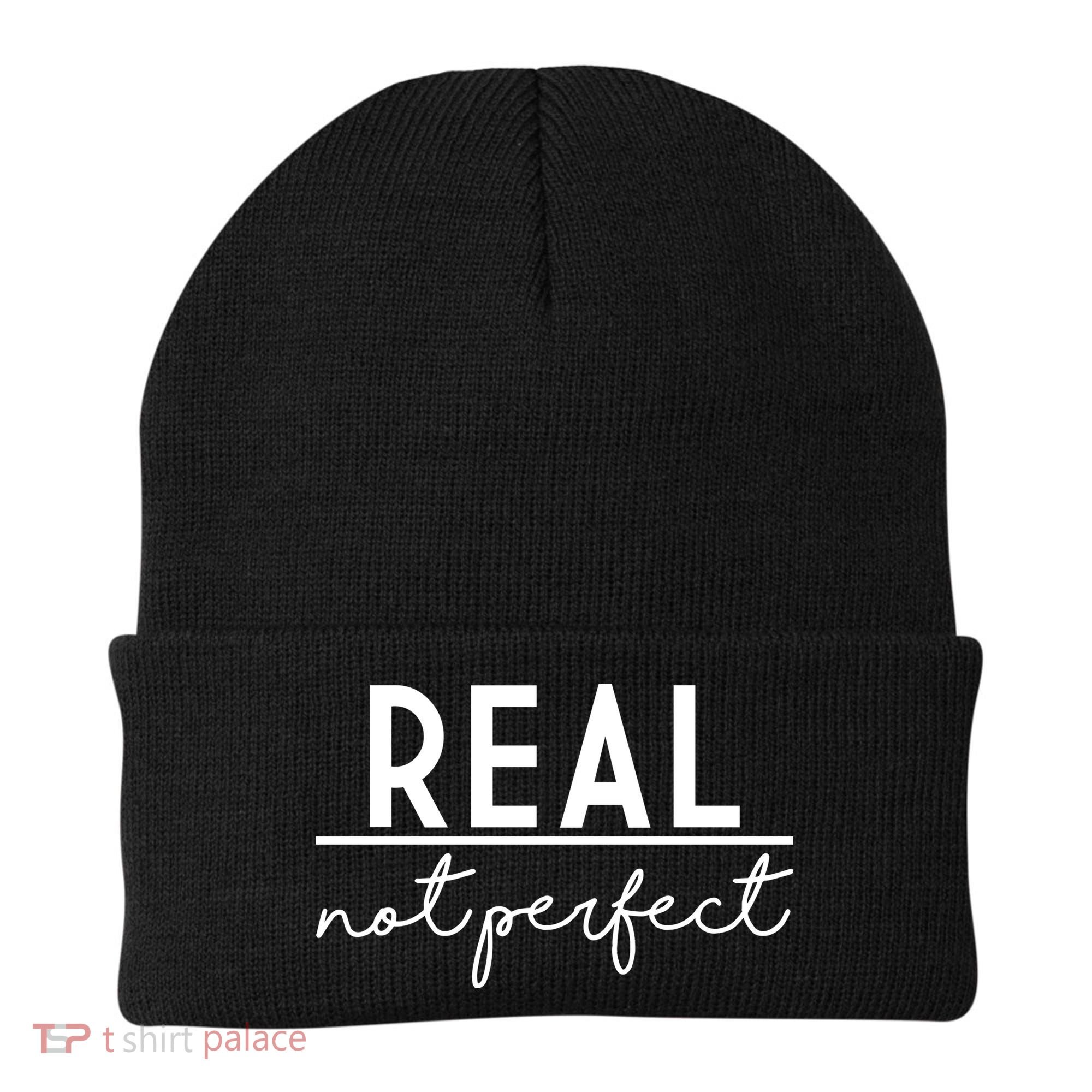 Real Not Perfect Positive Quote Beanie