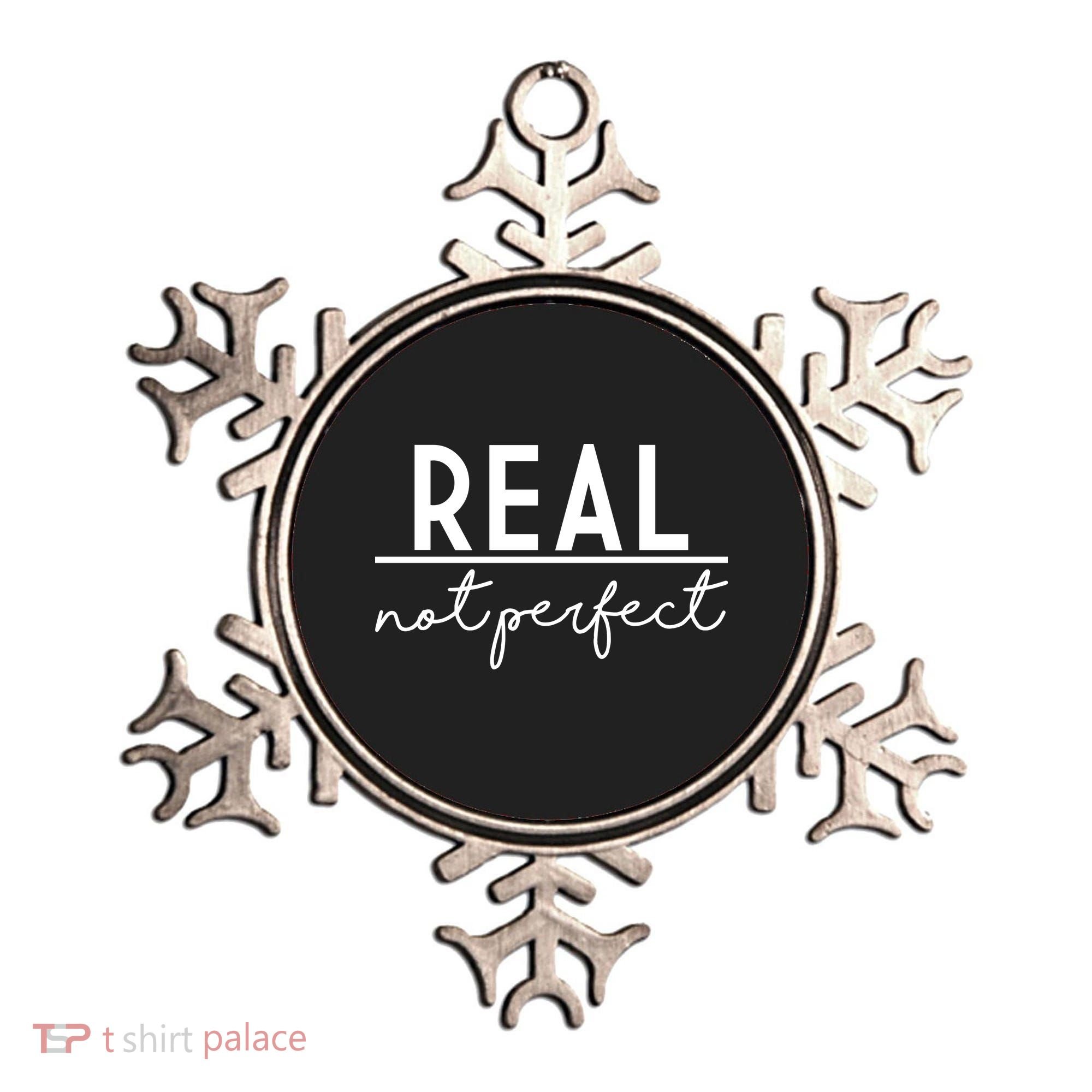 Real Not Perfect Positive Quote Ornament