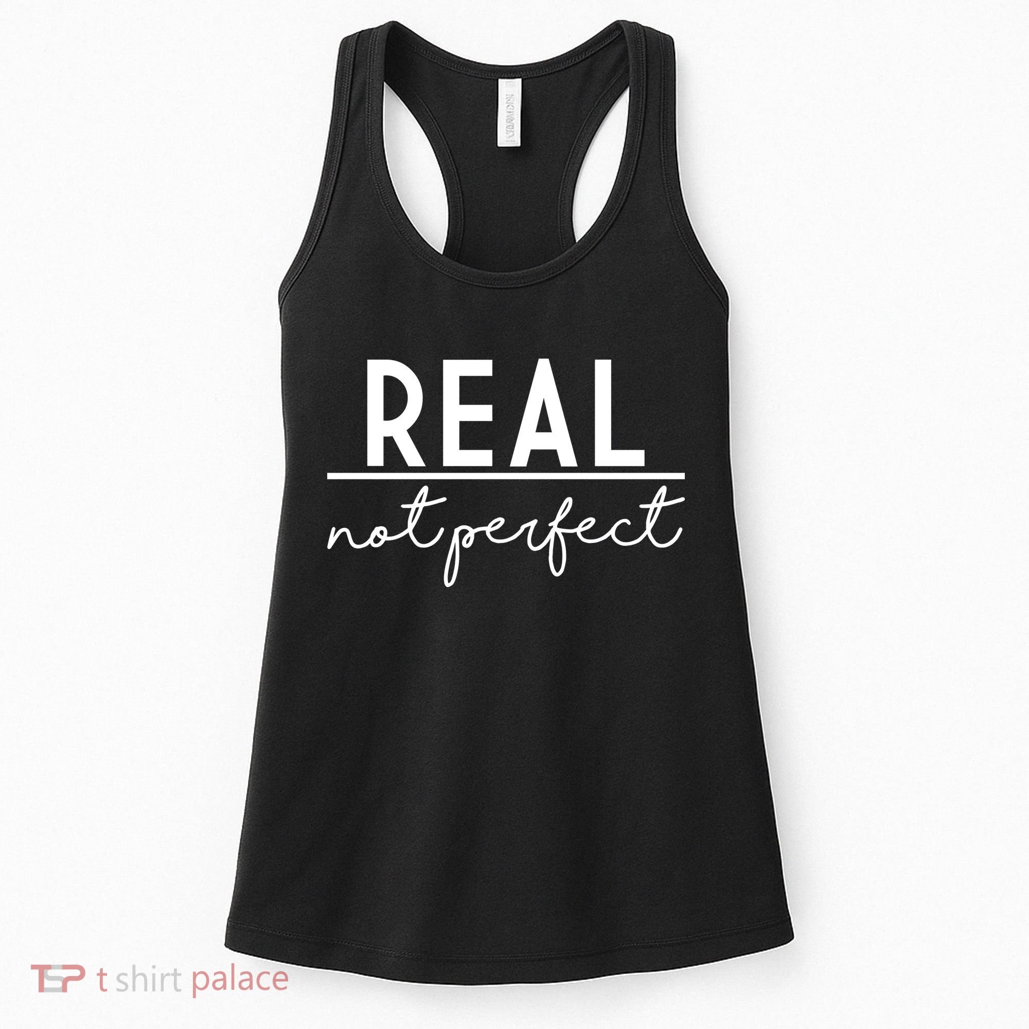 Real Not Perfect Positive Quote Women's Tank Top