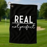 Real Not Perfect Positive Quote Golf Towel thumb 1
