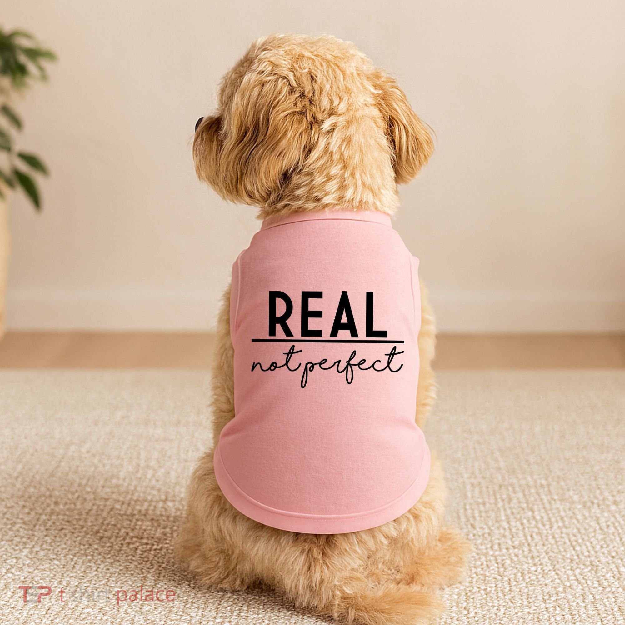 Real Not Perfect Positive Quote Doggie Tank