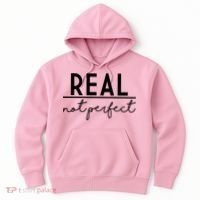 Real Not Perfect Positive Quote Hoodie thumb 0