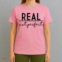 Real Not Perfect Positive Quote T-Shirt thumb 4