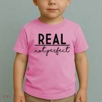Real Not Perfect Positive Quote Toddler T-Shirt thumb 2