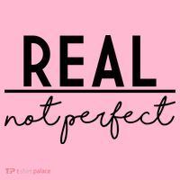 Real Not Perfect Positive Quote Women's T-Shirt thumb 6