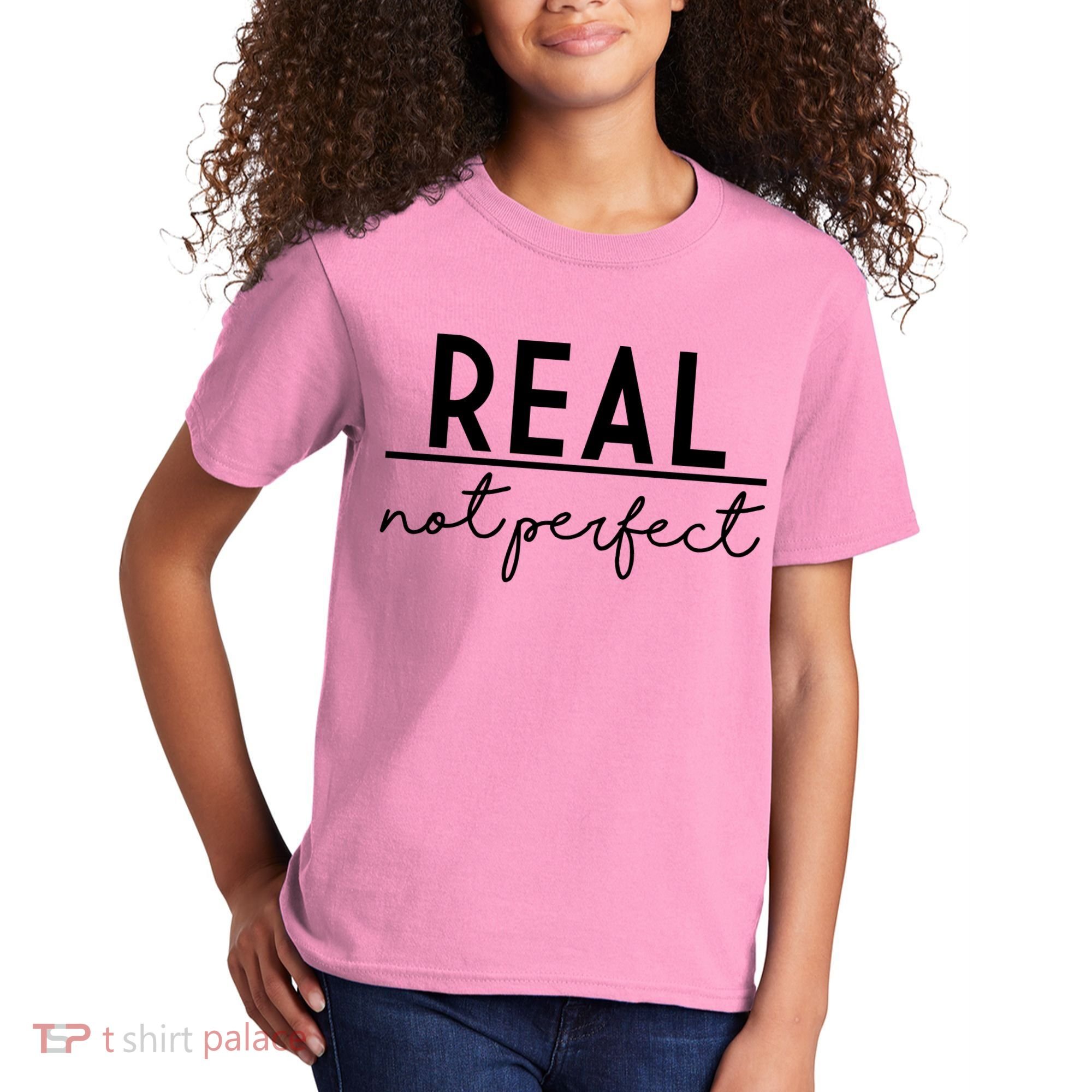 Real Not Perfect Positive Quote Kids T-Shirt