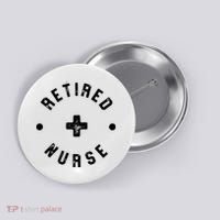 Retired Nurse Retirement Party Button thumb 0