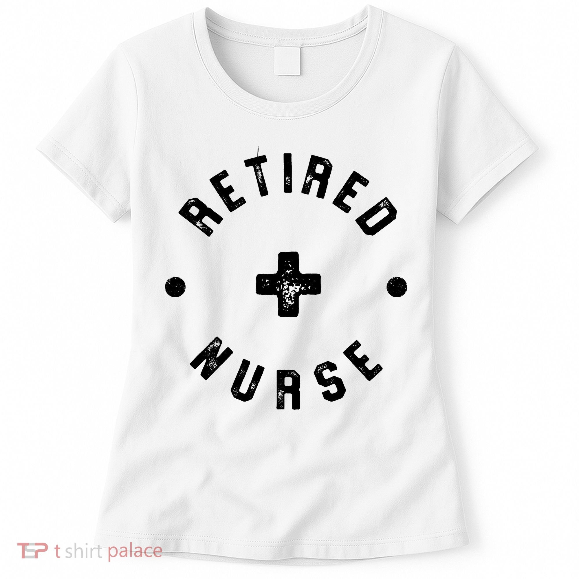 Retired Nurse Retirement Party Women's T-Shirt