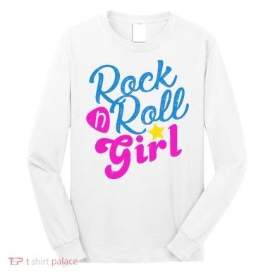Rock N Roll Girl Cute Gift Long Sleeve Shirt