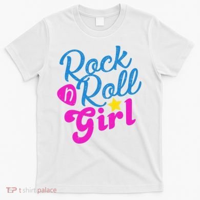 Rock N Roll Girl Cute Gift T-Shirt