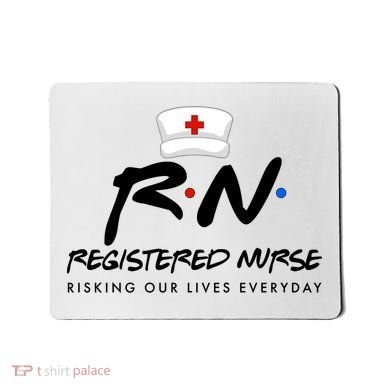Registered Nurse Risking Our Lives Everyday Mousepad