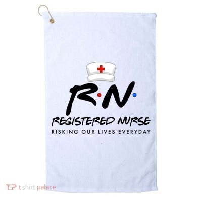 Registered Nurse Risking Our Lives Everyday Golf Towel
