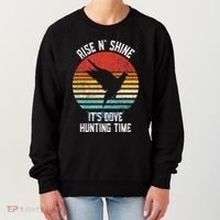 Rise N Shine Its Dove Hunting Time Dove Women's Sweatshirt thumb 0
