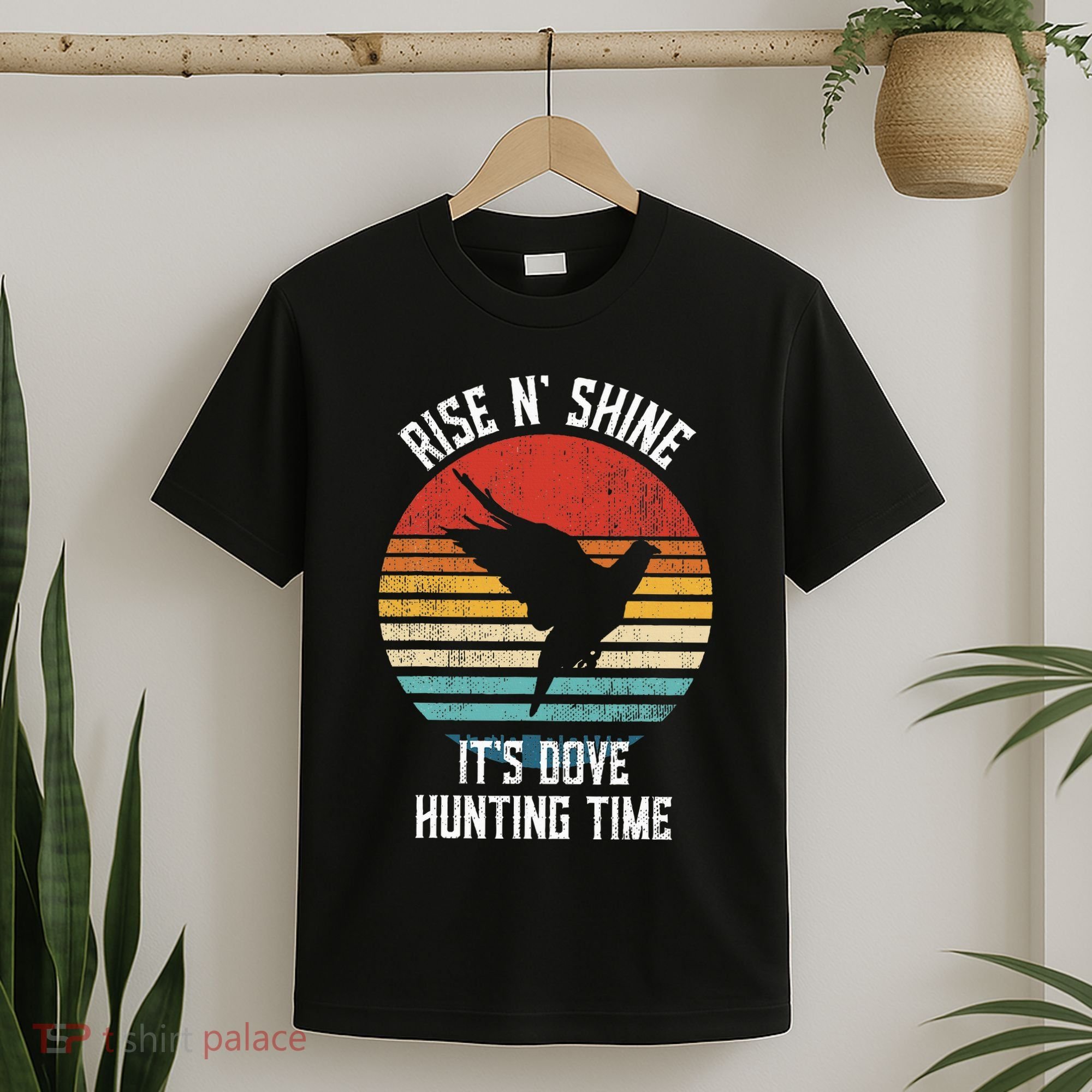 Rise N Shine Its Dove Hunting Time Dove T-Shirt