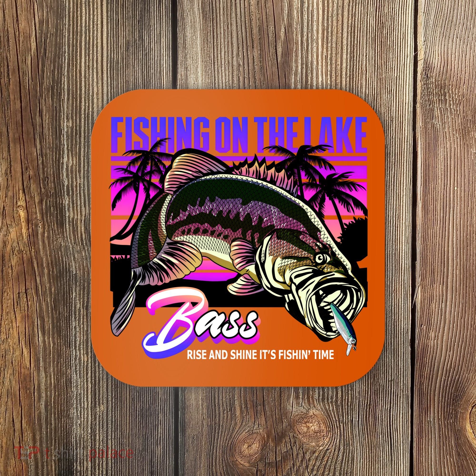 Rise N Shine Its Fishing Time Bass Lake Coaster