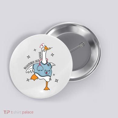 Registered Nurse Silly Goose Button