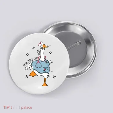 Registered Nurse Silly Goose Button