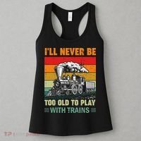 Retro Never Too Old To Play With Trains Train Locomotive Women's Tank Top thumb 3