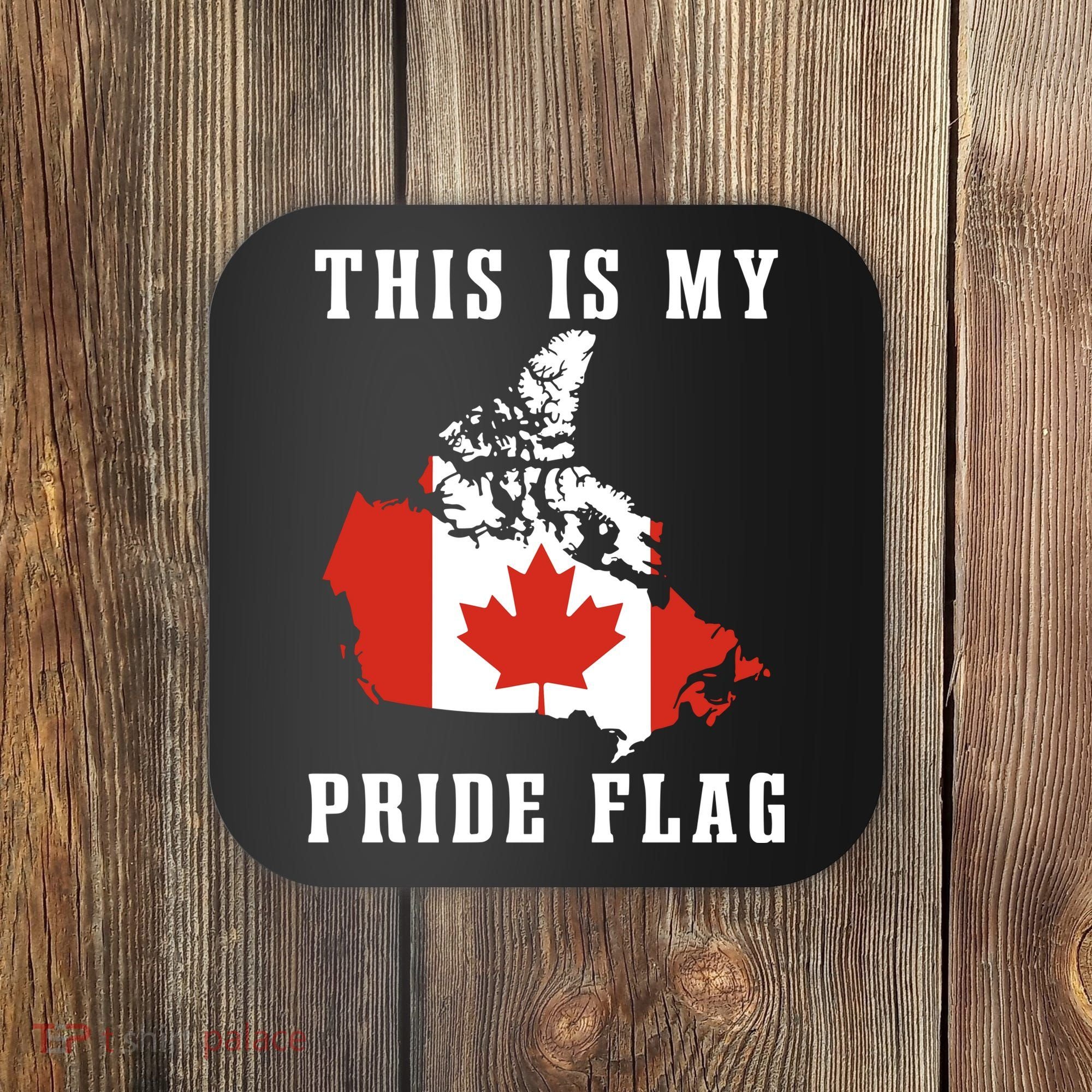 Rebel News This Is My Pride Flag Canada Coaster