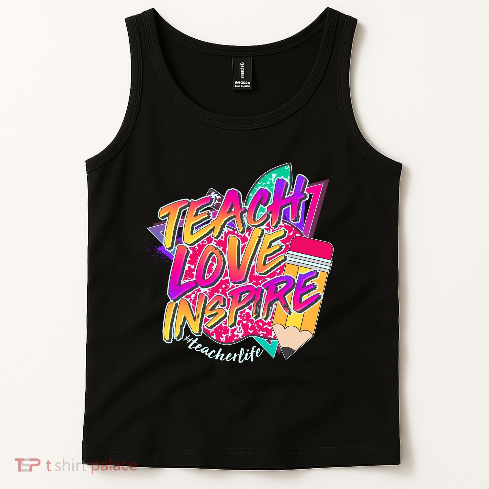 Retro Neon Teach Love Inspire #Teacher Life Tank Top
