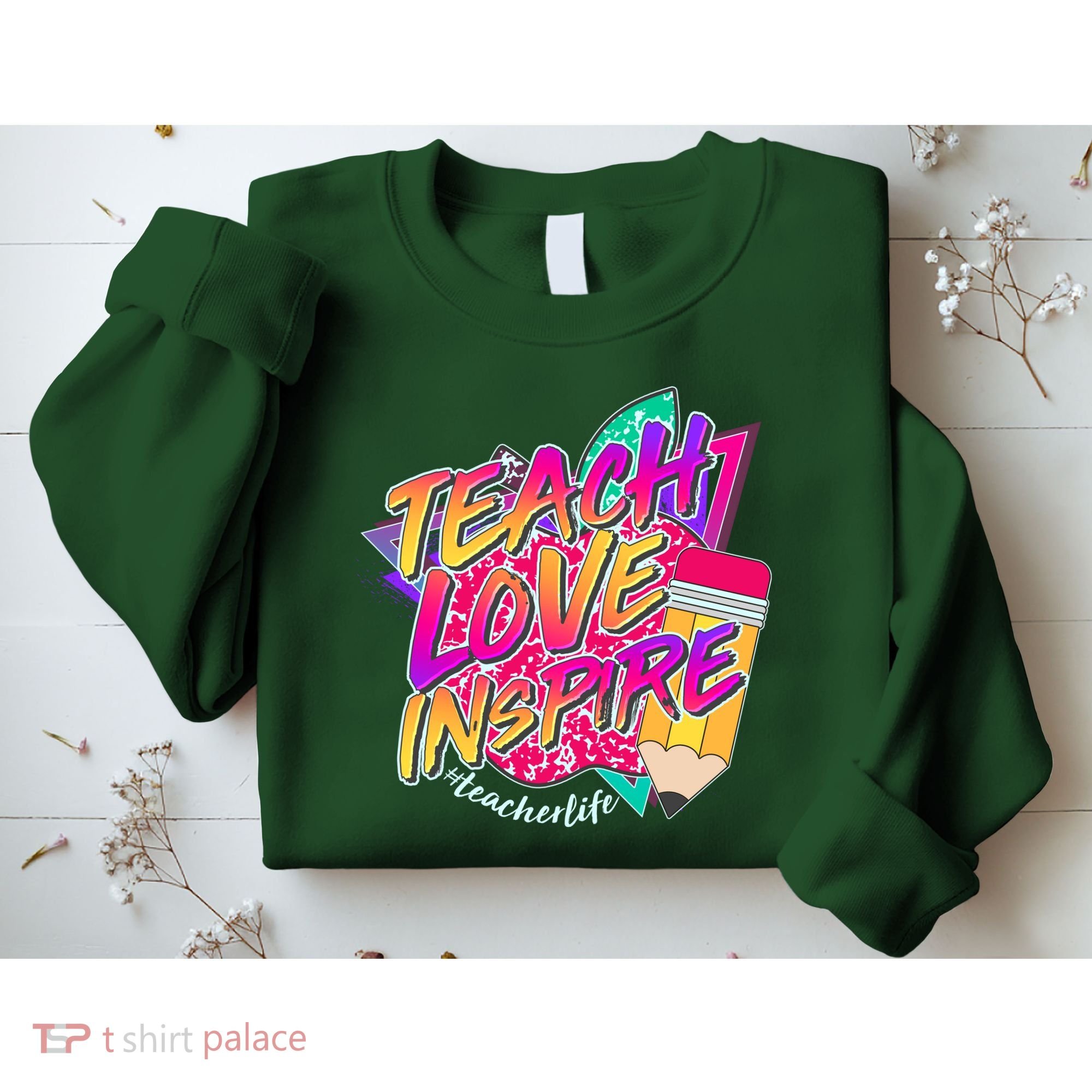 Retro Neon Teach Love Inspire #Teacher Life Sweatshirt