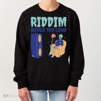 Riddim Never Too Loud Funny Dubstep Skeleton Gift Women's Sweatshirt thumb 0
