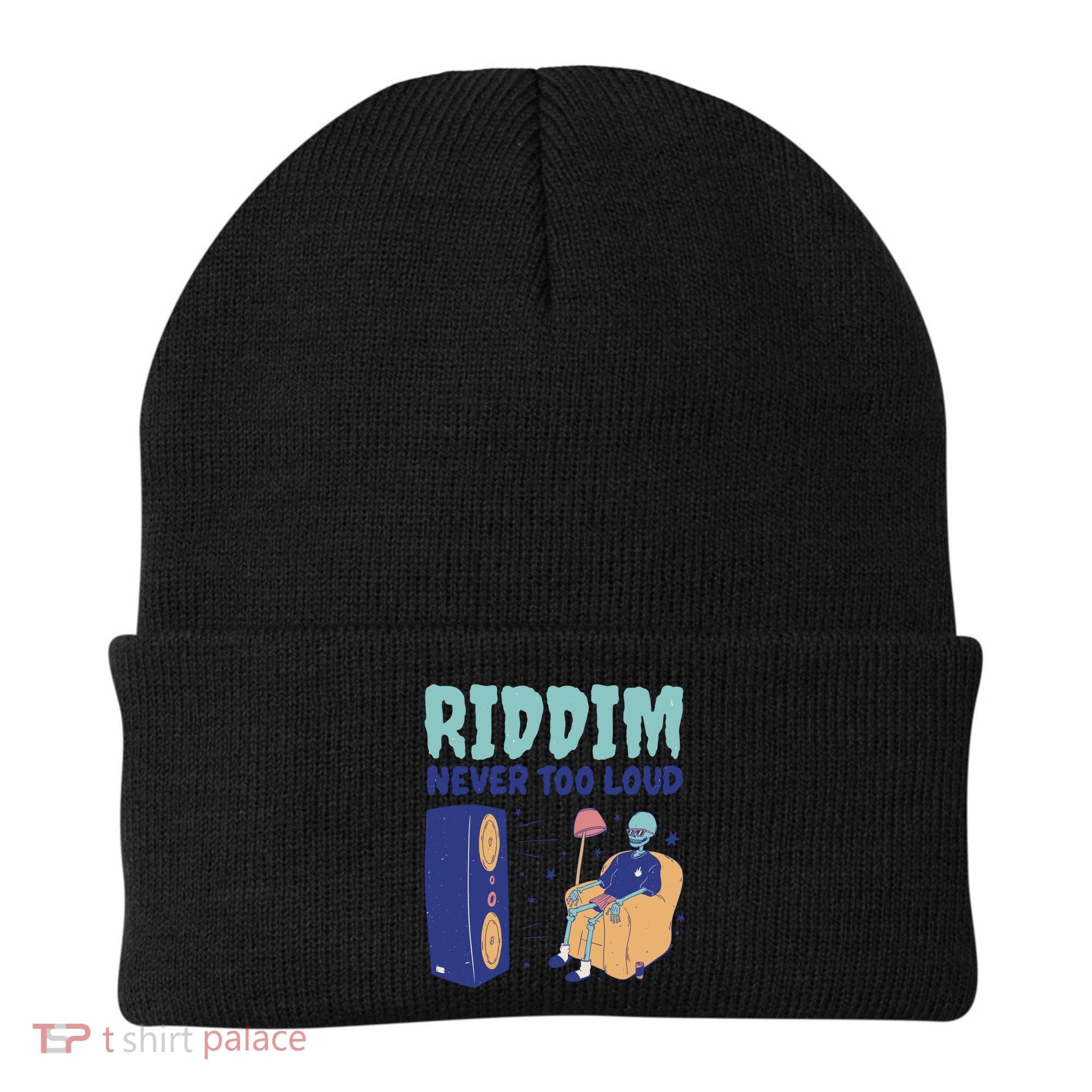 Riddim Never Too Loud Funny Dubstep Skeleton Gift Beanie