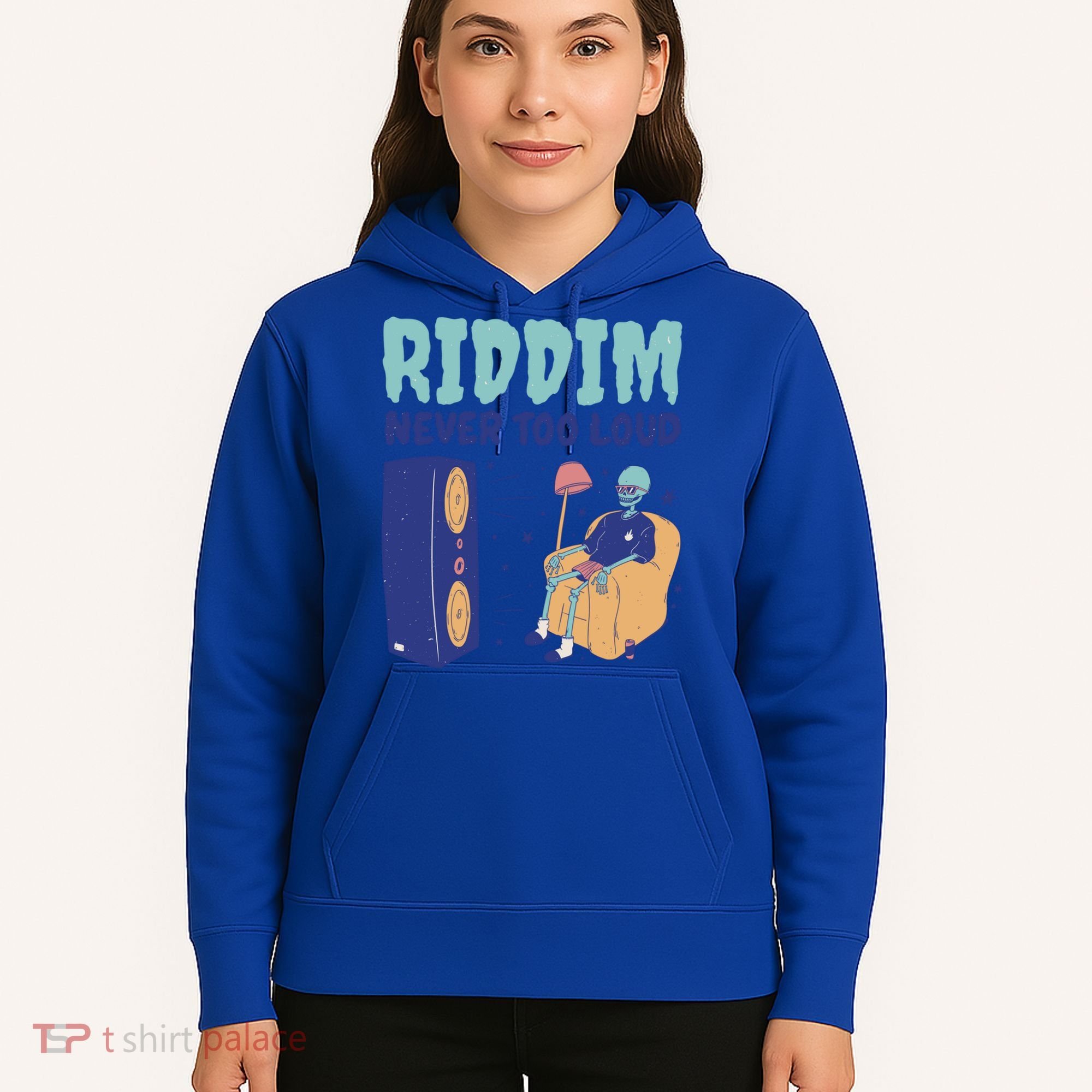 Riddim Never Too Loud Funny Dubstep Skeleton Gift Hoodie