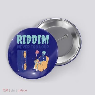 Riddim Never Too Loud Funny Dubstep Skeleton Gift Button