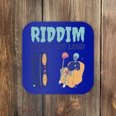 Riddim Never Too Loud Funny Dubstep Skeleton Gift Coaster