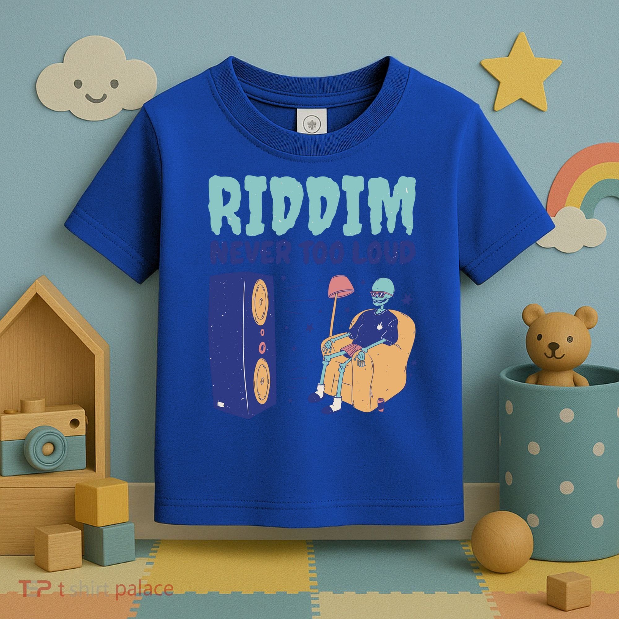 Riddim Never Too Loud Funny Dubstep Skeleton Gift Toddler T-Shirt