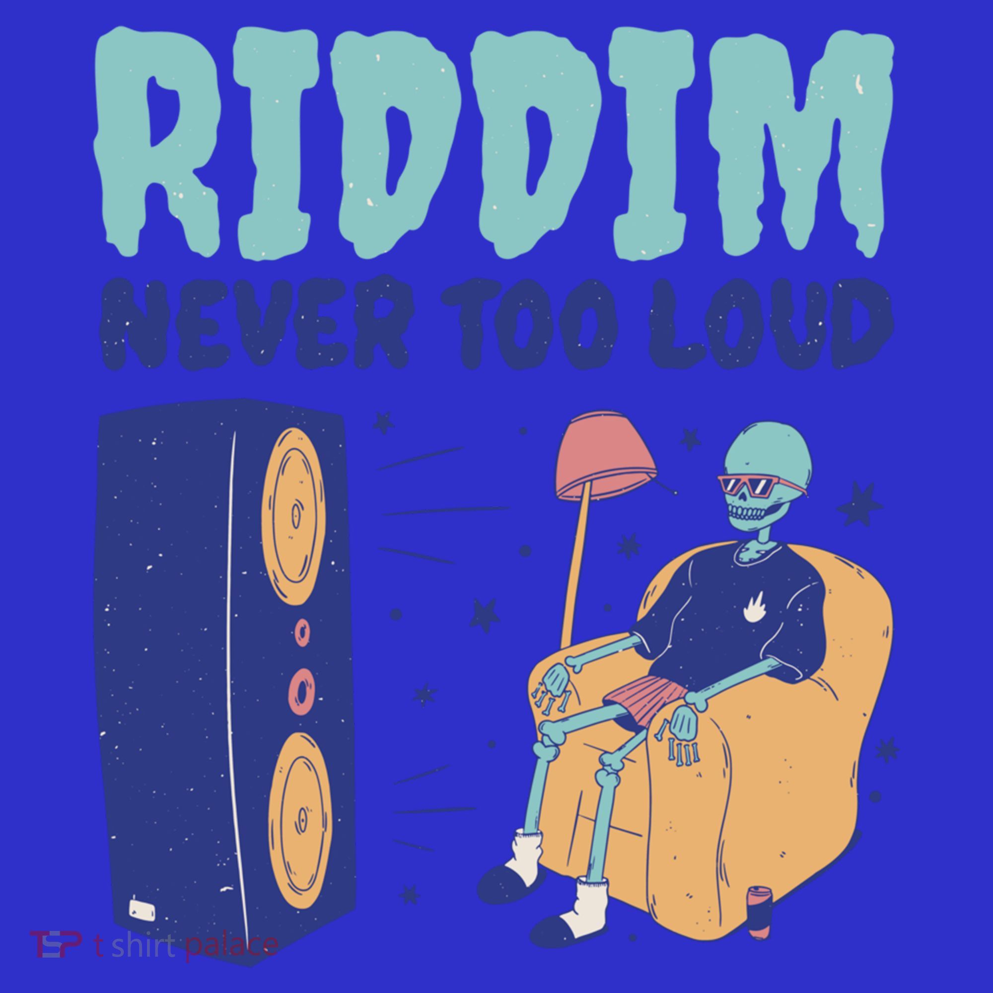 Riddim Never Too Loud Funny Dubstep Skeleton Gift Toddler T-Shirt