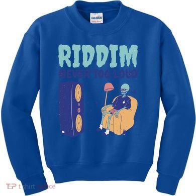 Riddim Never Too Loud Funny Dubstep Skeleton Gift Kids Sweatshirt