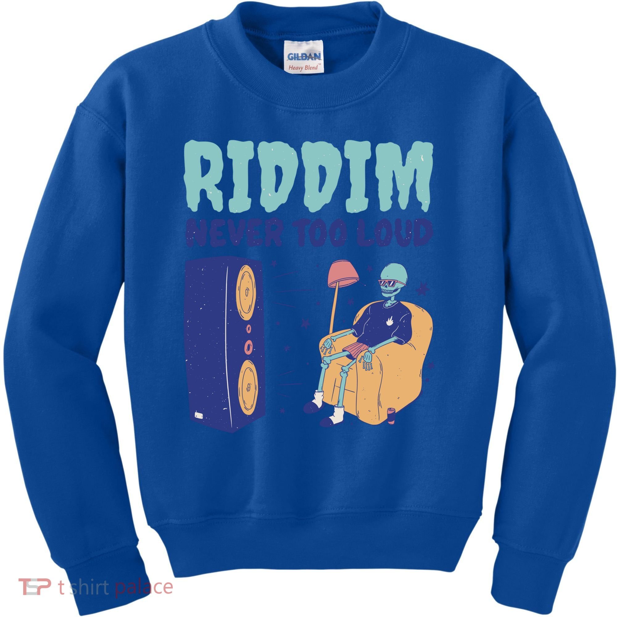 Riddim Never Too Loud Funny Dubstep Skeleton Gift Kids Sweatshirt
