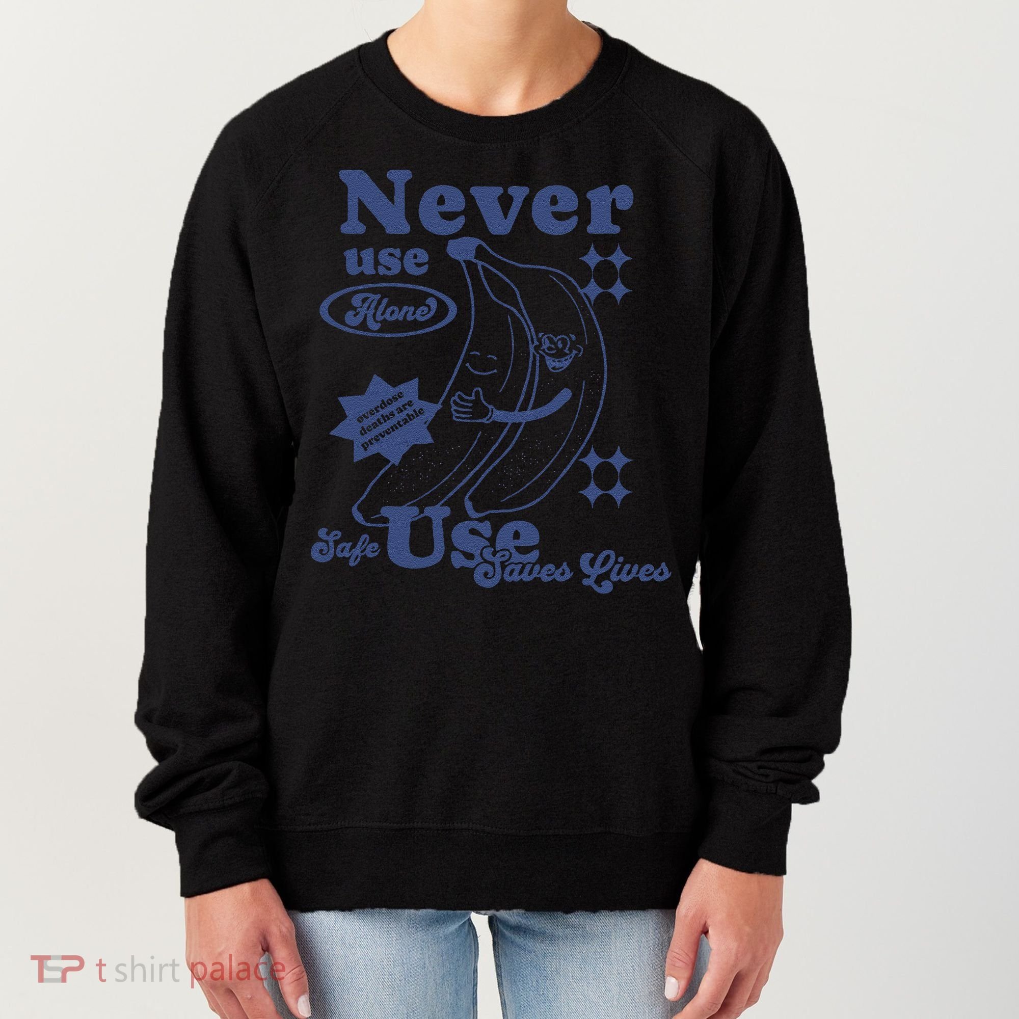 Retro Never Use Alone Harm Reduction Women's Sweatshirt