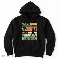 Retro Never underestimate an old man Tennis racket Hoodie thumb 0