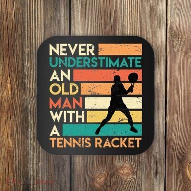 Retro Never underestimate an old man Tennis racket Coaster