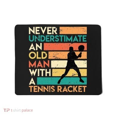 Retro Never underestimate an old man Tennis racket Mousepad
