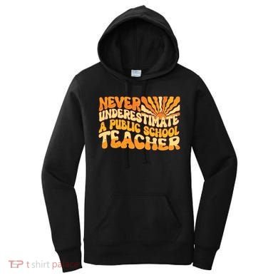 Retro Never Underestimate A Public A School Teacher Women's Hoodie